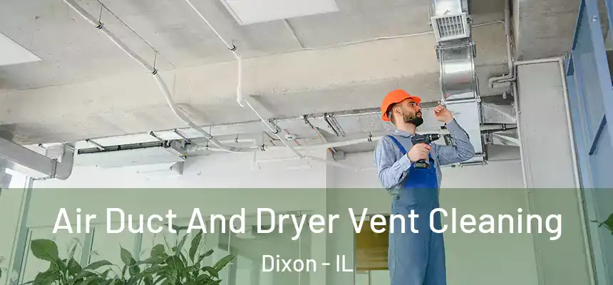  Air Duct And Dryer Vent Cleaning Dixon - IL