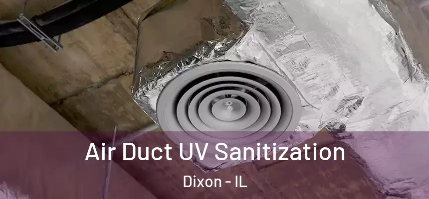  Air Duct UV Sanitization Dixon - IL