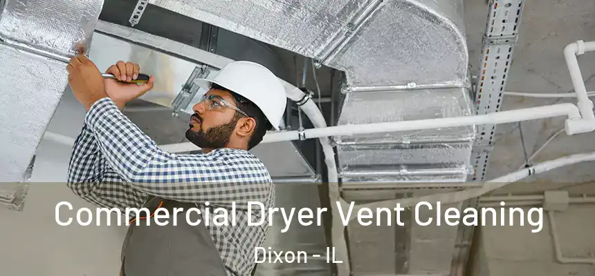  Commercial Dryer Vent Cleaning Dixon - IL