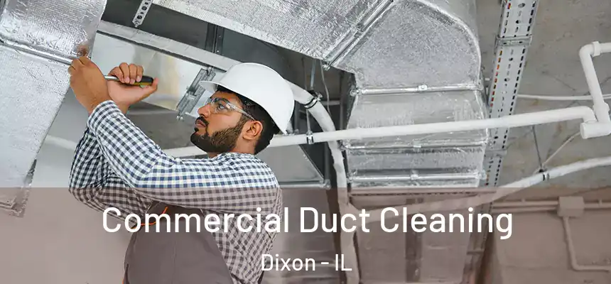  Commercial Duct Cleaning Dixon - IL
