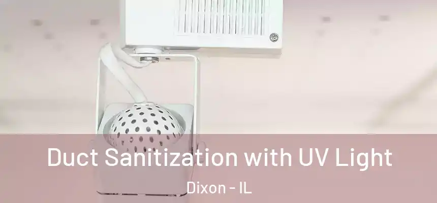  Duct Sanitization with UV Light Dixon - IL