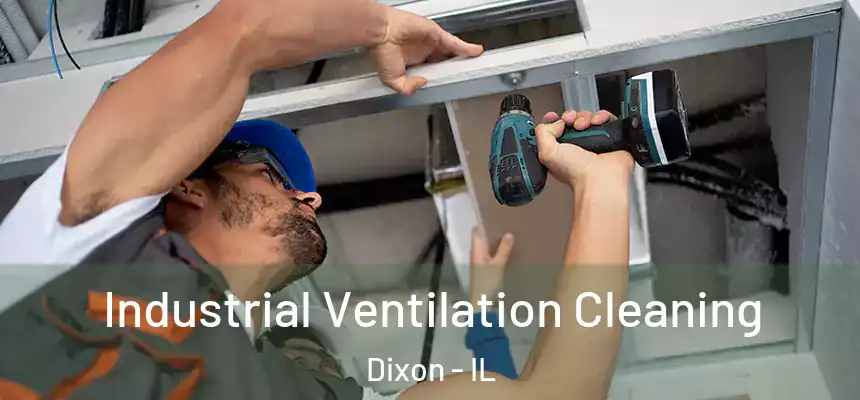  Industrial Ventilation Cleaning Dixon - IL
