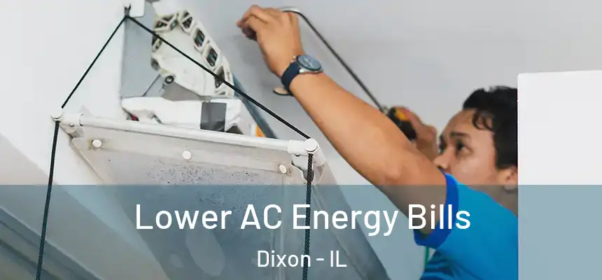 Lower AC Energy Bills Dixon - IL