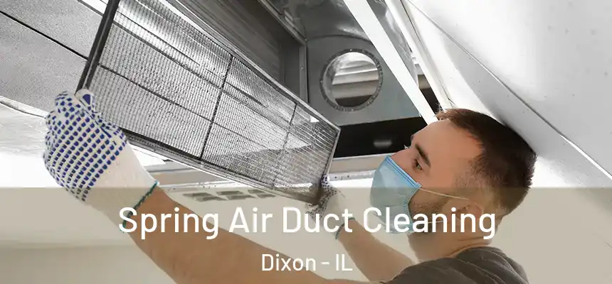  Spring Air Duct Cleaning Dixon - IL